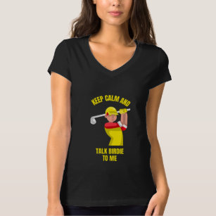 T-shirt Keep calm and talk birdie to me funny golfing golf