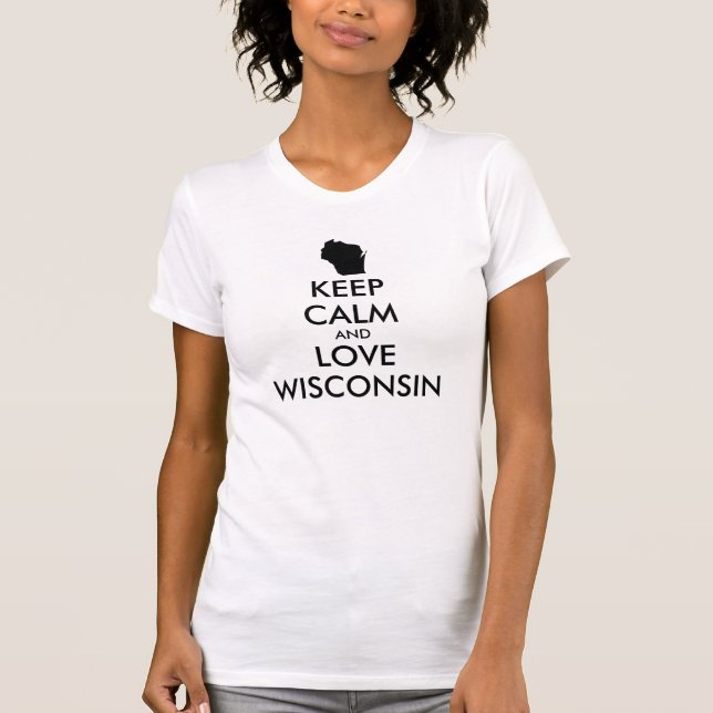 T-shirt KEEP CALM et LOVE WISCONSIN personnalisables (Devant)