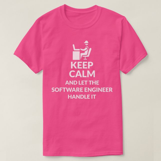T-shirt Keep Calm Let Software Engineer Handle (Design devant)