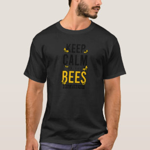 T-shirt Keep Calm Or Bees Sting You Beekeeper
