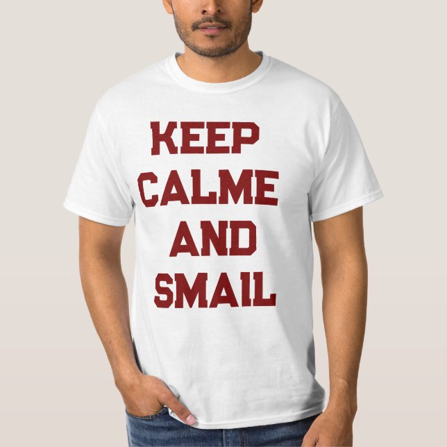 T-shirt Keep calme and Smail  (Devant)