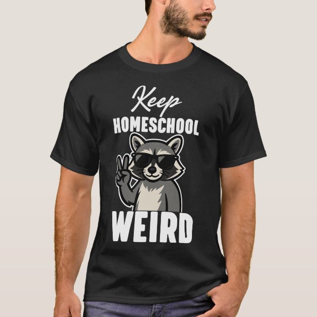 T-shirt Keep Homeschool Weird (Devant)