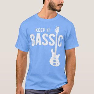 T-shirt Keep It Bassic Guitar Lecteur de basse 1912