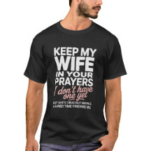 Keep My Wife in Your Prayers – Funny Romantic