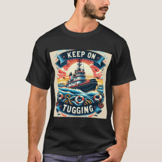 T-SHIRT KEEP ON TUGGING