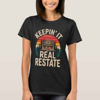 T-shirt Keepin' It Real Restate Retro