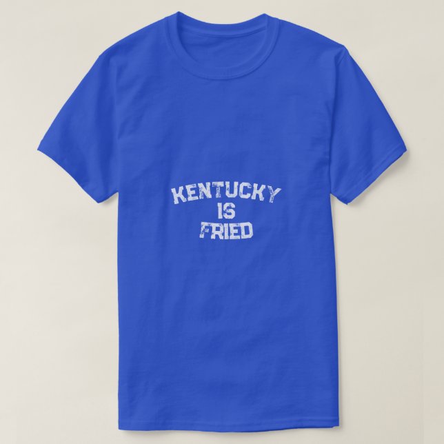 T-shirt Kentucky Is Fried (Design devant)