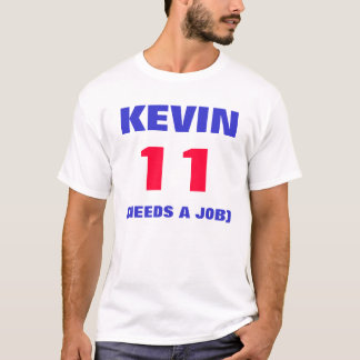 T-SHIRT KEVIN, 11, (LES BESOINS UN TRAVAIL)