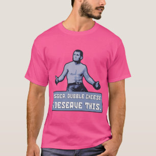 T-shirt Khabib - Fromage Double Borger. Je Mérite Ça.