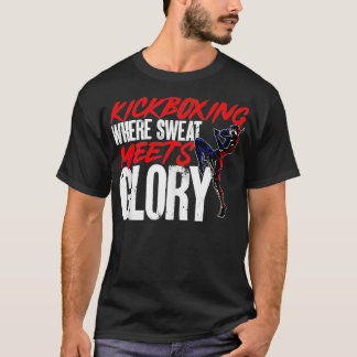 T-shirt Kickboxer où la sueur rencontre la gloire Kickboxe