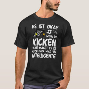 T-shirt Kicken Ist Était Für Intelligente Fussball Junge