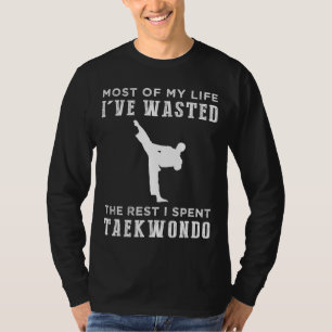 T-shirt Kicking Through Life : Taekwondo Warrior!
