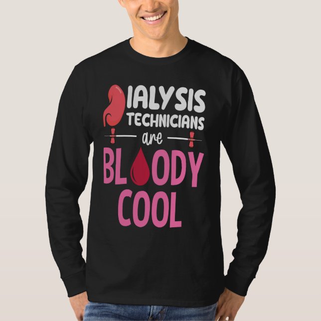 T-shirt Kidney Nephrology Nurse Dialysis Technician Are Bl (Devant)