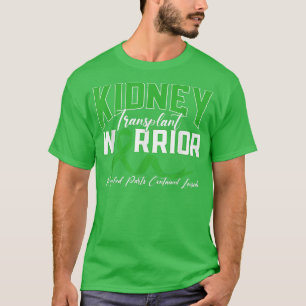 T-shirt Kidney Transplant Warrior maladie rénale rénale pa