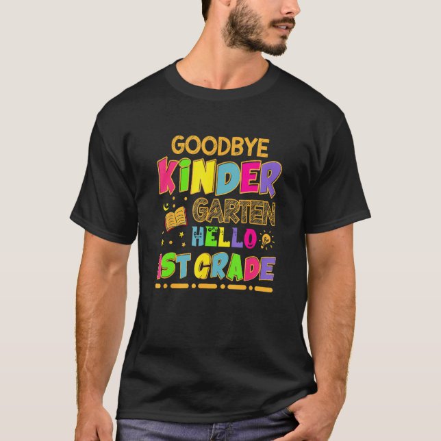 T-shirt Kids Goodbye Kindergarten Graduation Hello First G (Devant)