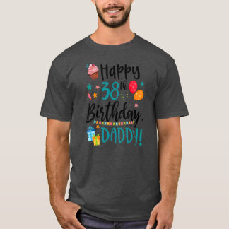 T-shirt Kids Happy 38th Birthday Daddy BDay Son Daughter