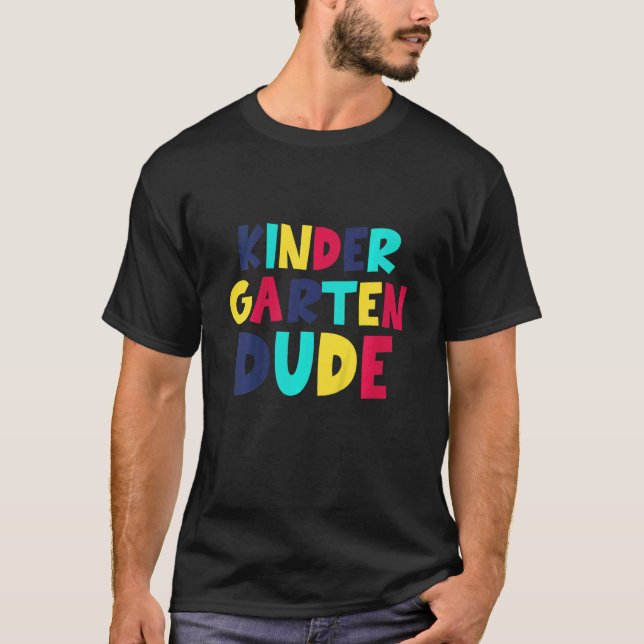 T-shirt Kids Kindergarten Dude Back to School  First Day o (Devant)