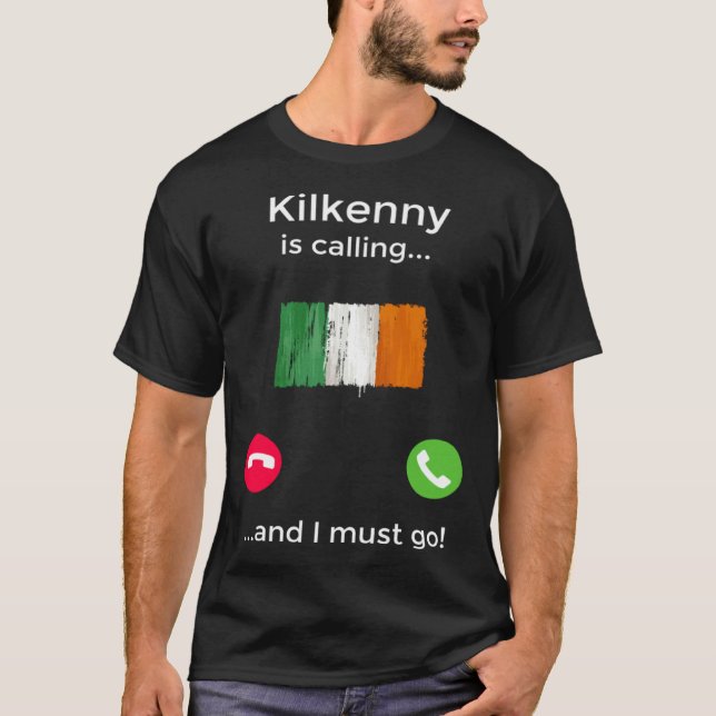 T-shirt Kilkenny Is Calling And I Must Go Ireland (Devant)