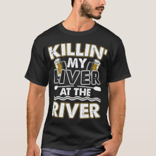 T-shirt Killin mon foie à la rivière