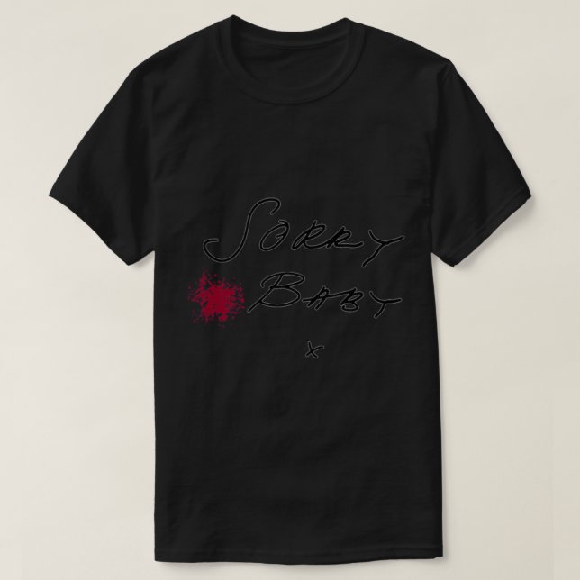 T-shirt Killing Eve - Citation de Villanelle - Désolé Baby (Design devant)