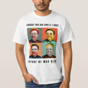 T-shirt Kim Jong Il : avant qu'il ait été mort