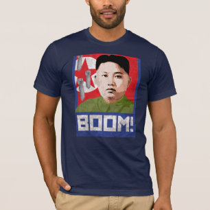 T-shirt Kim Jong Un Propaganda - BOOM -