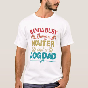 T-shirt Kinda Busy Être un garçon et un chien papa Vintage