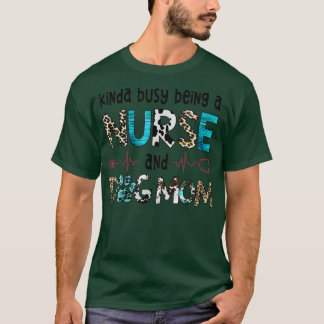T-shirt Kinda Busy Être une infirmière et chien maman Leop