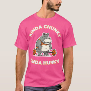 T-shirt Kinda Chunky Kinda Hunky Et Body Building Gym