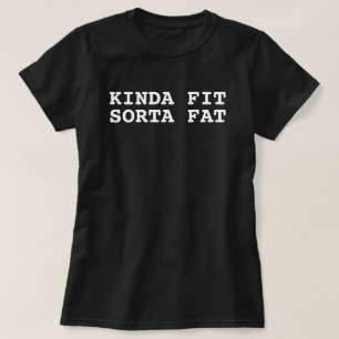 T-shirt Kinda Fit Sorta Graisse, Gym Drôle Femmes