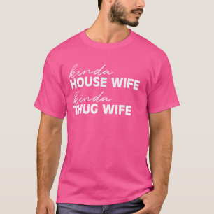 T-shirt Kinda Maison Femme Thug Femme Drôle Attitude House