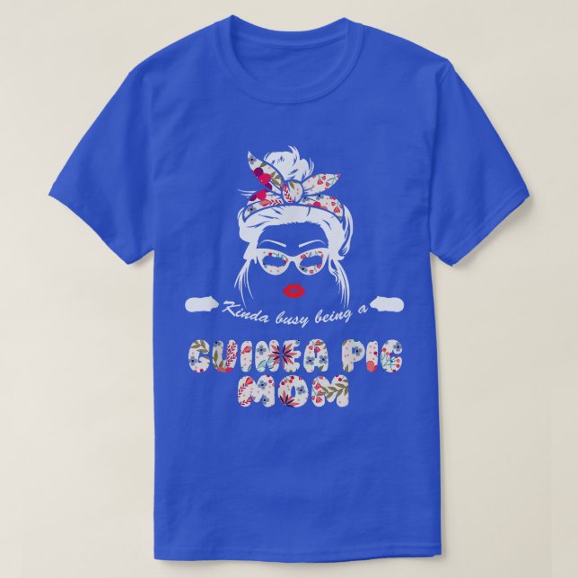 T-shirt Kinda Occupé Être Un Cochon De Guinée Maman mignon (Design devant)