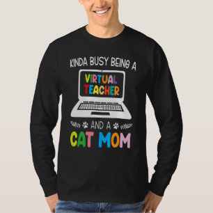 T-shirt Kinda Occupé Être Un Enseignant Virtuel Et Une Mam