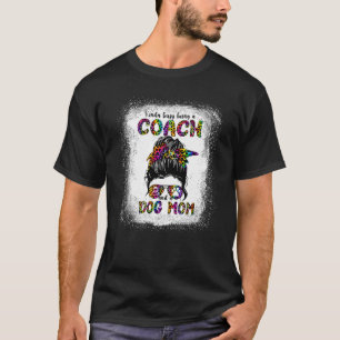 T-shirt Kinda Occupé Etre Un Entraîneur Et Un Chien Maman