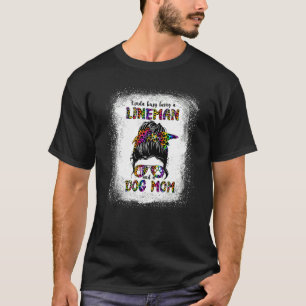 T-shirt Kinda Occupé Etre Un Lineman Et Un Chien Maman Mèr