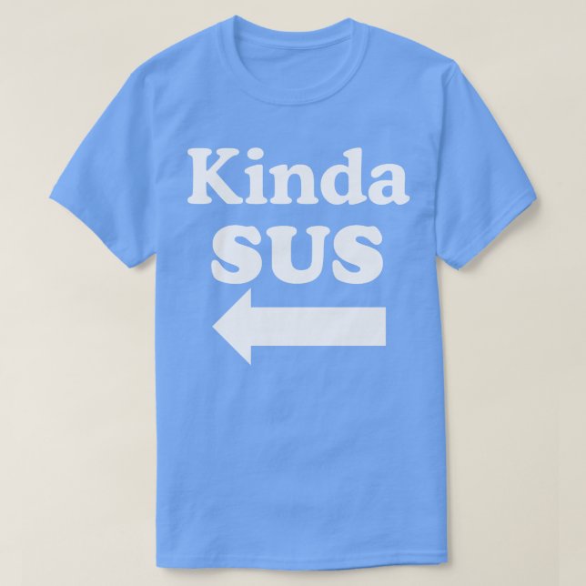 T-shirt Kinda SUS 1 (Design devant)