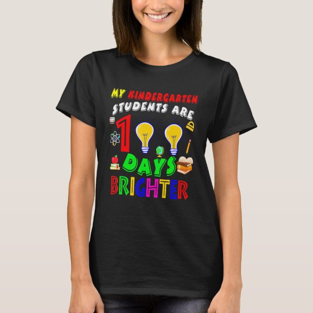 T-shirt Kindergarten Students Are 100 Days Brighter100 Day (Devant)