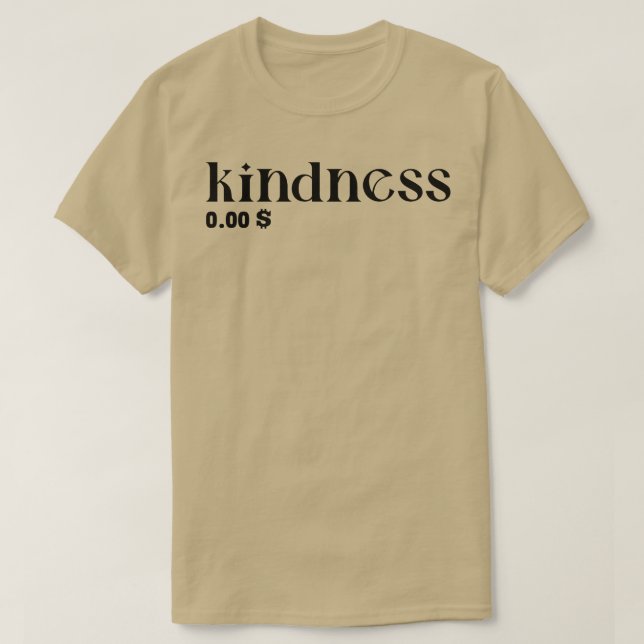 T-shirt Kindness 000 Dollars 1 (Design devant)