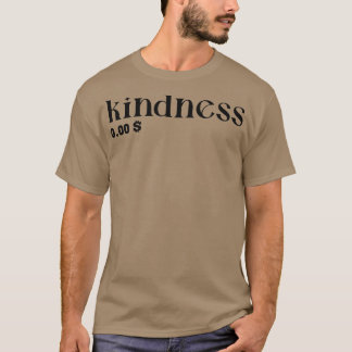 T-shirt Kindness 000 Dollars 1