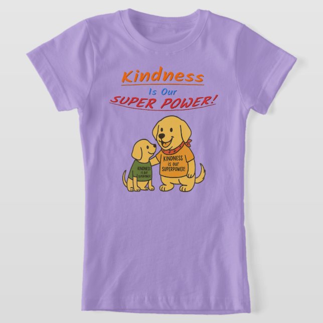 T-Shirt “Kindness Is Our SuperPower” Buddy T‑Shirt (Poser)