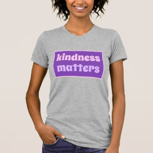 T-shirt Kindness Matters