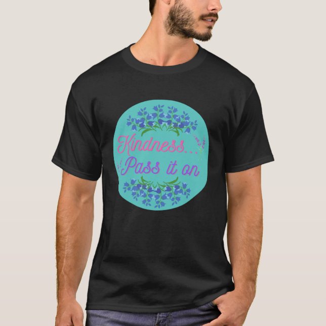 T-shirt Kindness pass it on be kind teal circle pretty blu (Devant)