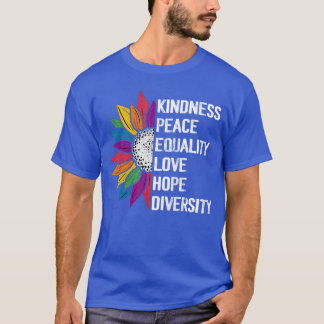 T-shirt Kindness Peace Equality Love Hope Diversity Human
