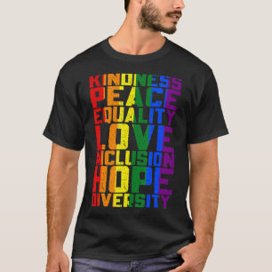T-shirt Kindness Peace Inclusion Hope Rainbow Flag Gay Les