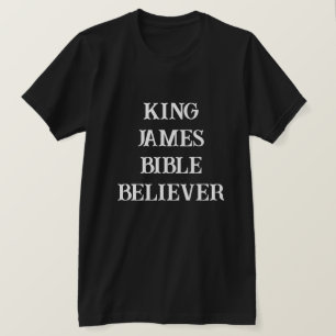 T-shirt King James Bible Believe Christian Black