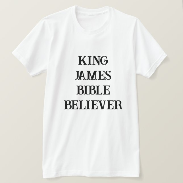 T-shirt King James Bible Believer Foi chrétienne Lumière (Design devant)
