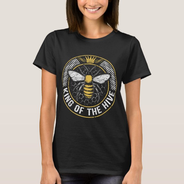 T-shirt King Of Hive Beekeeper Bee Lover Honey (Devant)
