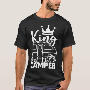 T-shirt King Of The Camper Drôle Citation Camping Dit :