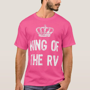 T-shirt King Of The RV Camping Drôle cadeau Noël
