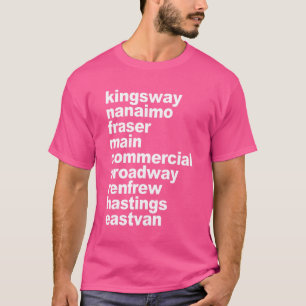 T-shirt Kingsway Nanaimo Fraser Main Commercial Broadway R